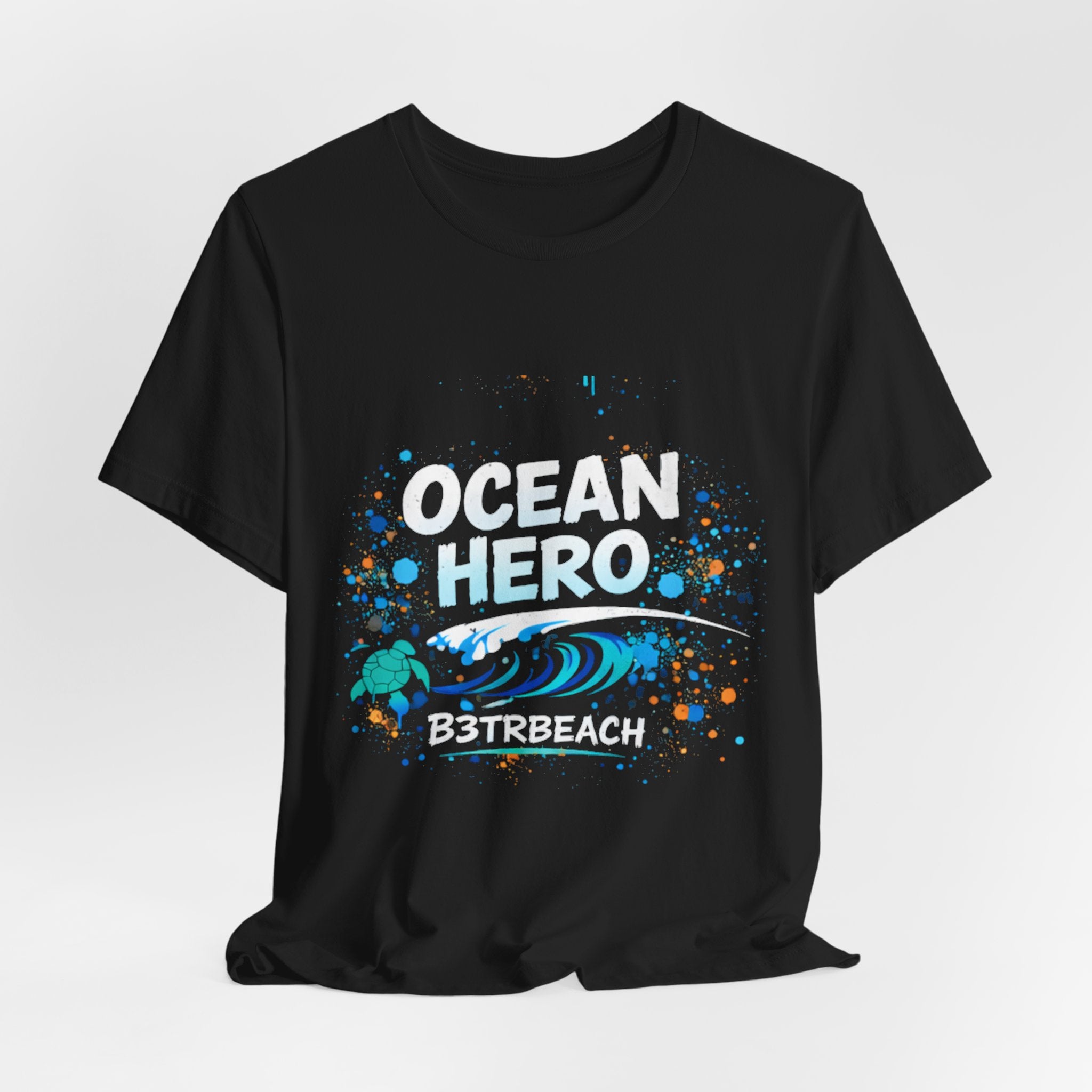 Ocean Hero T-Shirt — Beach Lover "B3TRBEACH" Graphic Tee