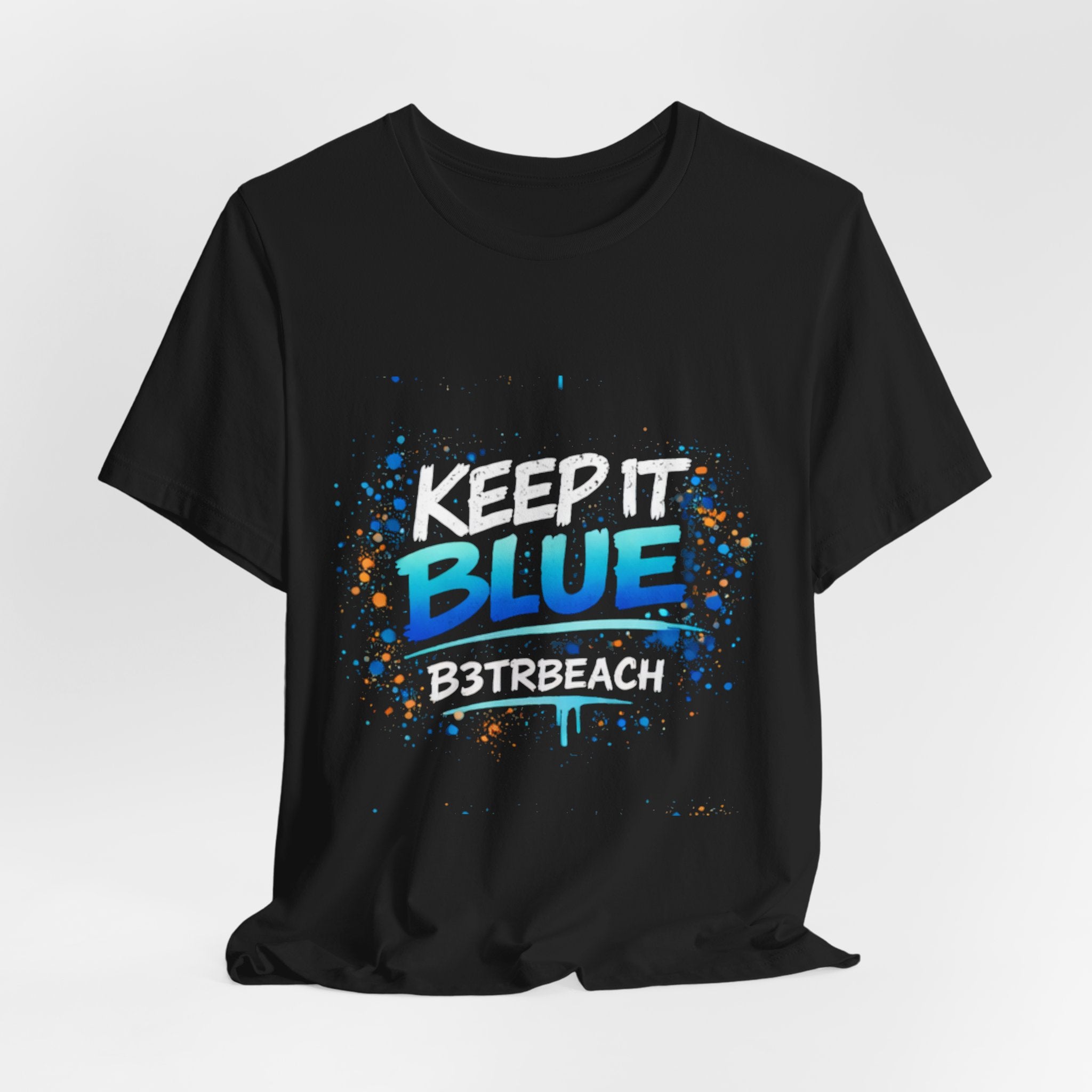 Keep It Blue Graphic Tee — B3TRBEACH Street Paint Splash T‑Shirt