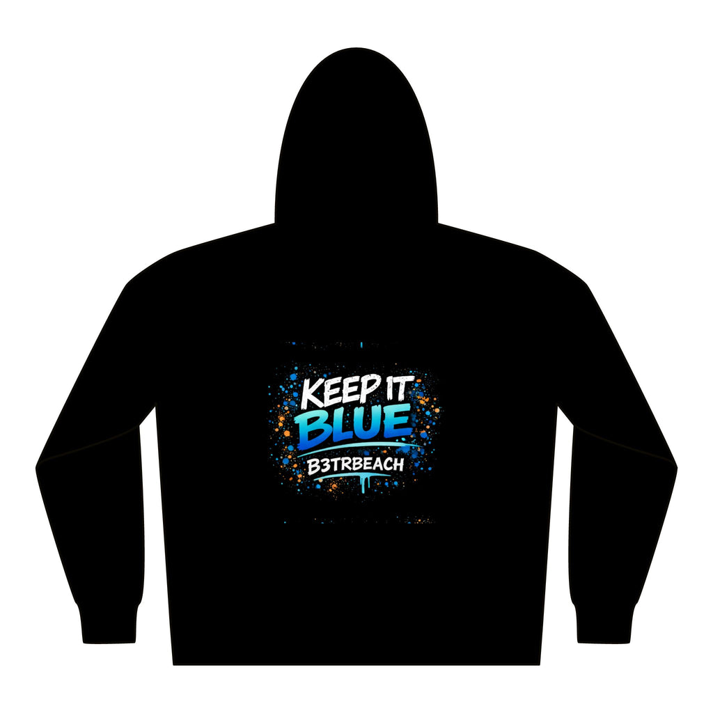 Keep It Blue Hoodie — B3TRBEACH Graphic Hooded Sweatshirt