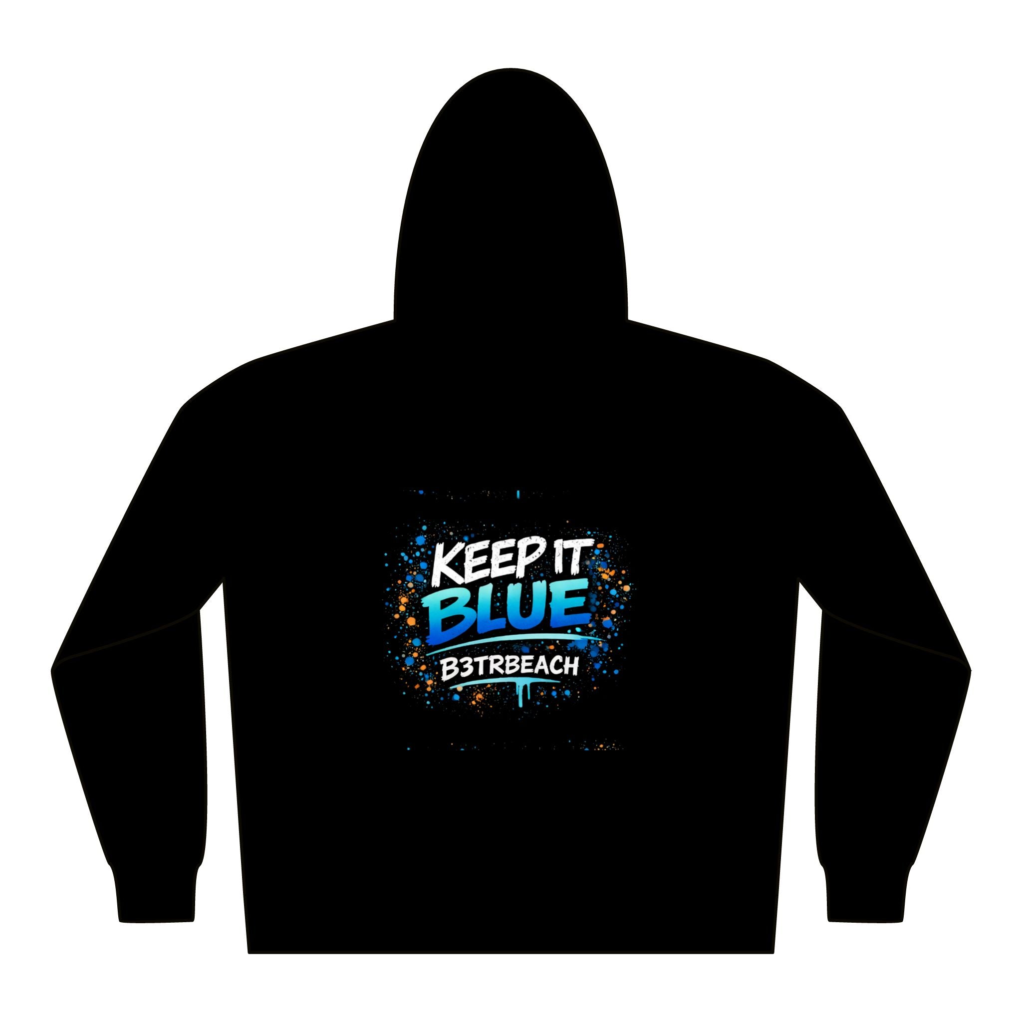 Keep It Blue Hoodie — B3TRBEACH Graphic Hooded Sweatshirt