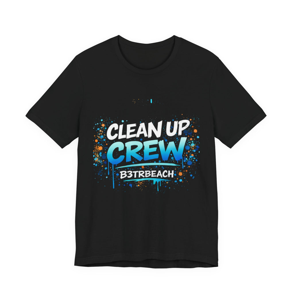Clean Up Crew T-Shirt — Beach Cleanup Volunteer Tee