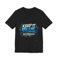 Keep It Blue Graphic Tee — B3TRBEACH Street Paint Splash T‑Shirt